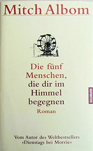 Die fünf Menschen, die dir im Himmel begegnen Die fünf Menschen, die dir im Himmel begegnen