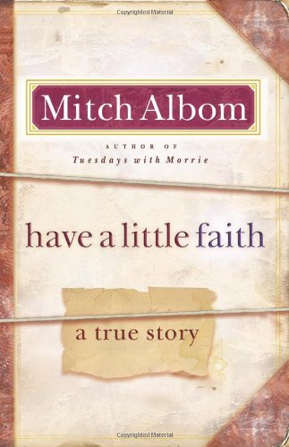 Have a Little Faith: A True Story Have a Little Faith: A True Story