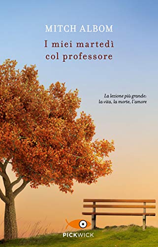 I miei martedì col professore (Pickwick)