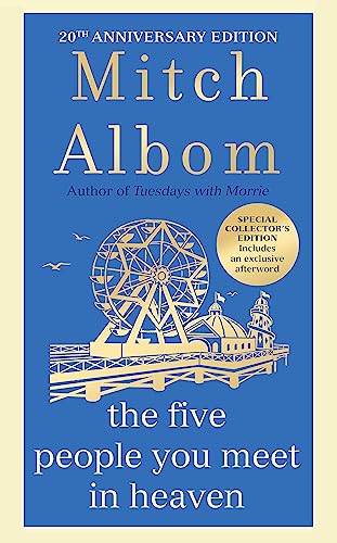 The Five People You Meet In Heaven: The special 20th anniversary edition of the beautiful, classic novel The Five People You Meet In Heaven: The special 20th anniversary edition of the beautiful, classic novel