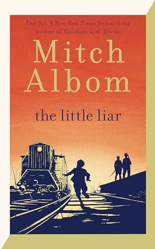 The Little Liar: The moving, life-affirming WWII novel from the internationally bestselling author of Tuesdays with Morrie von Sphere