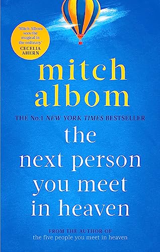 The Next Person You Meet in Heaven: A gripping and life-affirming novel from a globally bestselling author The Next Person You Meet in Heaven: A gripping and life-affirming novel from a globally bestselling author