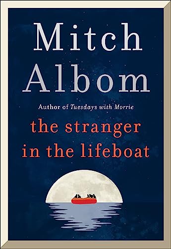 The Stranger in the Lifeboat: The uplifting new novel from the bestselling author of Tuesdays with Morrie von Sphere