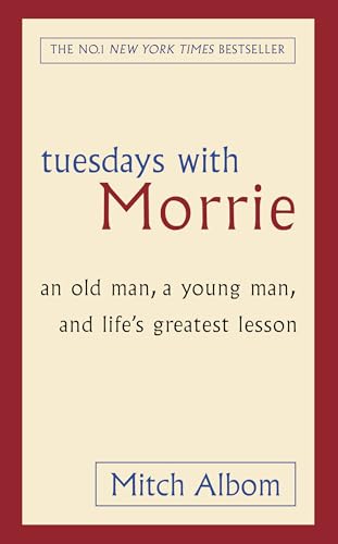 Tuesdays With Morrie: An old man, a young man, and life's greatest lesson Tuesdays With Morrie: An old man, a young man, and life's greatest lesson von Sphere