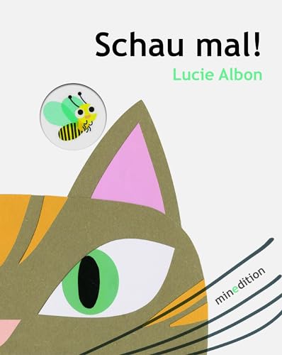 Schau mal!: - ein Erlebnisbuch der besonderen Art für Kinder ab 12 Monaten