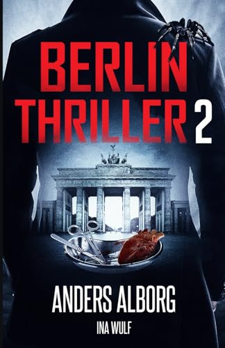 BERLIN THRILLER 2 von Independently published