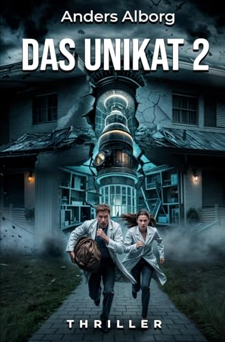 Das Unikat 2: Spannender Mystery-Thriller (Unikat-Reihe) von tolino media