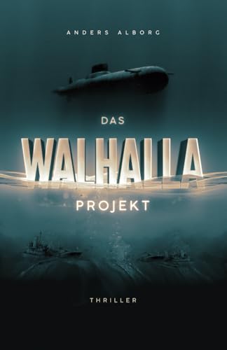 Das Walhalla Projekt: Thriller von Independently published