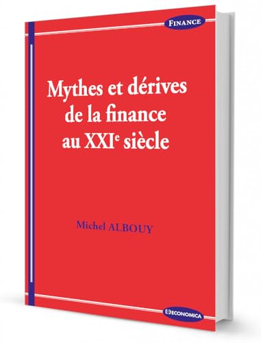 Mythes et dérives de la finance au XXIe siècle Mythes et dérives de la finance au XXIe siècle von Economica
