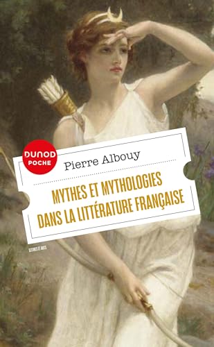 Mythes et mythologies dans la littérature française von DUNOD