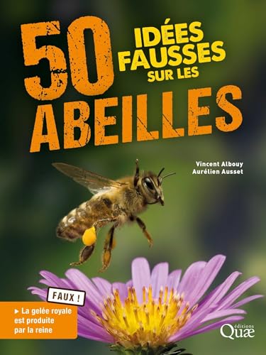 50 idées fausses sur les abeilles von QUAE