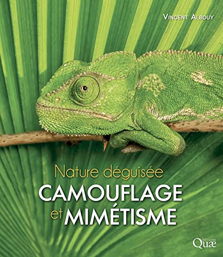 Camouflage et mimétisme: Nature déguisée von QUAE