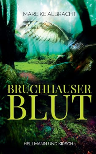 Bruchhauser Blut: Ein Sauerlandkrimi (Hellmann und Kirsch) von BoD – Books on Demand