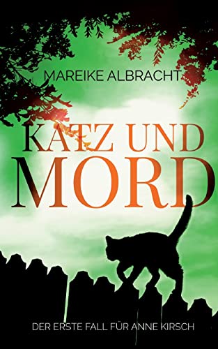 Katz und Mord: Ein Sauerlandkrimi (Ein Fall für Anne Kirsch)
