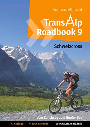 Transalp Roadbook 9: Schweizcross: Vom Zürichsee zum Genfer See (Transalp Roadbooks)