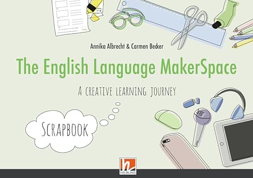 The English Language MakerSpace: Scrapbook: A Creative Learning Journey