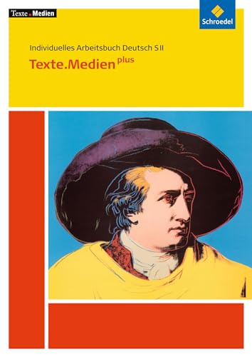 Texte.Medien: Texte.Medien plus: Individuelles Arbeitsbuch Deutsch SII (Texte.Medien: Klassische und moderne Literatur) von Schroedel Verlag GmbH