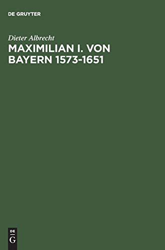 Maximilian I. von Bayern 1573–1651