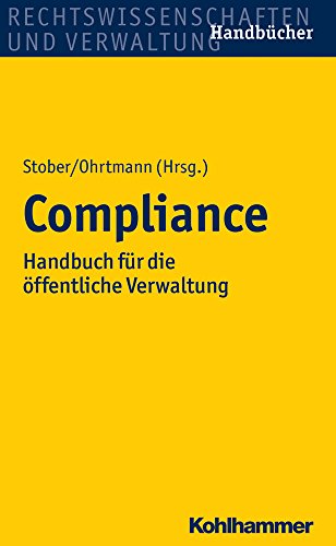 Compliance: Handbuch für die öffentliche Verwaltung (Recht Und Verwaltung)