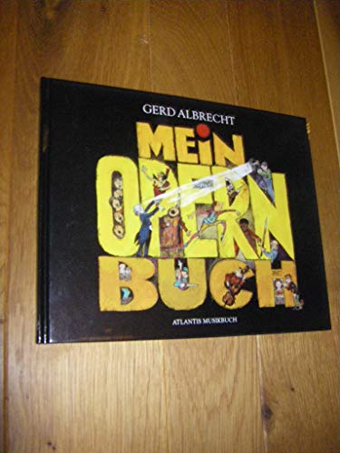 Mein Opernbuch von Atlantis Musikbuch-Verlag AG