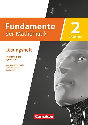 GEOS, Ausgabe Sachsen-Anhalt, Klasse 6, Europa: Lösungen zum Schulbuch (Fundamente der Mathematik: Rheinland-Pfalz)