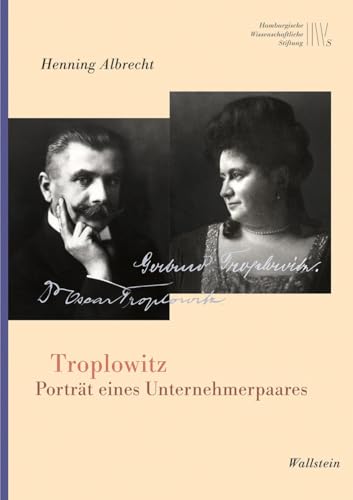 Troplowitz: Porträt eines Unternehmerpaares (Mäzene für Wissenschaft, Neue Folge)