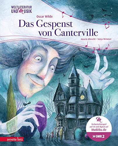 Das Gespenst von Canterville (Weltliteratur und Musik mit CD und zum Streamen, Bd.): . von Betz, Annette