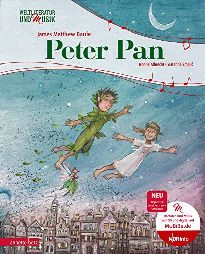 Peter Pan (Weltliteratur und Musik mit CD): . (Weltliteratur und Musik mit CD und zum Streamen)