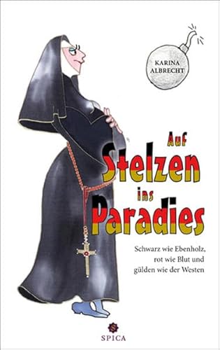 Auf Stelzen ins Paradies: Schwarz wie Ebenholz, rot wie Blut und gülden wie der Westen Auf Stelzen ins Paradies: Schwarz wie Ebenholz, rot wie Blut und gülden wie der Westen