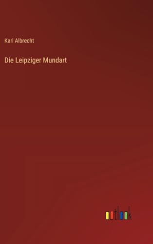 Die Leipziger Mundart von Outlook Verlag