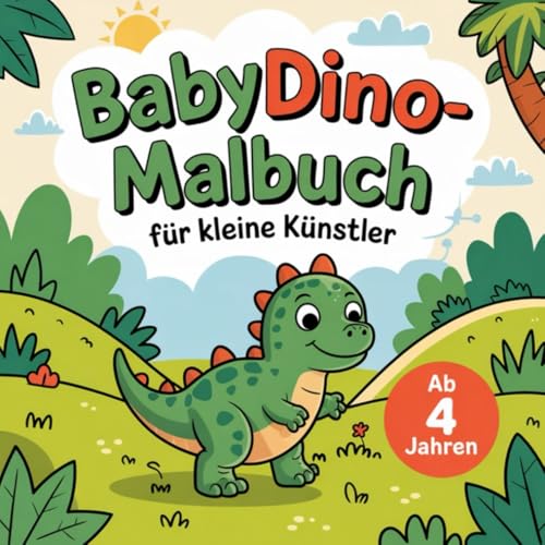 Babydino-Malbuch für kleine Künstler ab 4 Jahren: 50 süße Ausmalmotive zur Förderung von Kreativität und Konzentration von Freepen Publishing