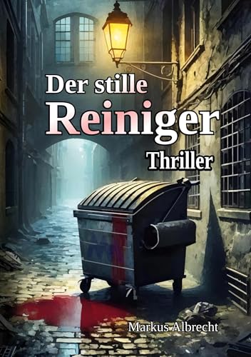 Der stille Reiniger: Thriller von tolino media