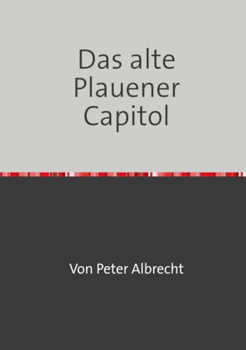 Das alte Plauener Capitol: DE von epubli