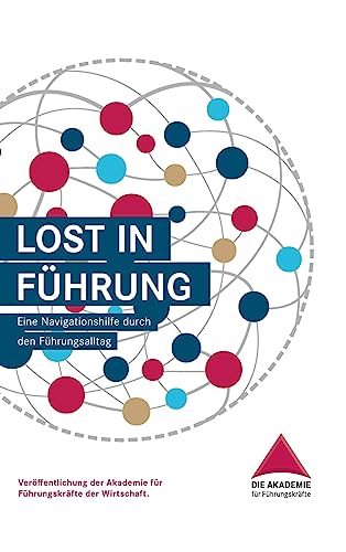 Lost in Führung: Eine Navigationshilfe durch den Führungsalltag