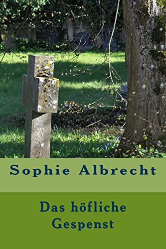 Das höfliche Gespenst von CREATESPACE