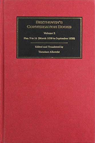 Beethoven`s Conversation Books - Volume 2: Nos. 9 to 16 (March 1820 to September 1820)