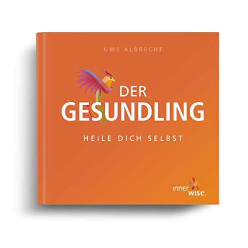 Der Gesundling: Heile dich selbst