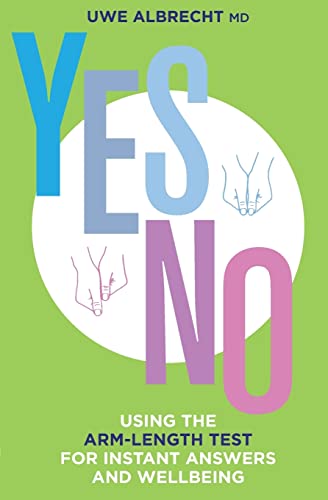 Yes/No: Using the Arm-Length Test For Instant Answers and Wellbeing von Hay House UK Ltd
