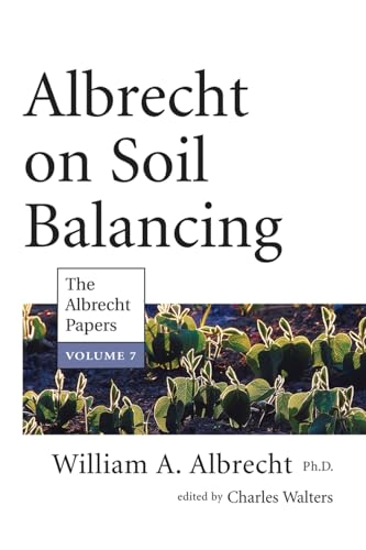 Albrecht on Soil Balancing (The Albrecht Papers, Band 7) von Acres U.S.A., Inc.
