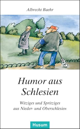 Humor aus Schlesien: Witziges und Spritziges aus Nieder- und Oberschlesien (Husum-Taschenbuch) von Husum Druck