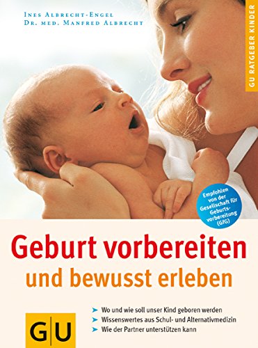 Geburt vorbereiten und bewusst erleben