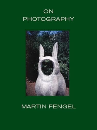 Martin Fengel: On Photography (PhotoART)