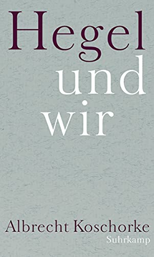 Hegel und wir von Suhrkamp Verlag AG