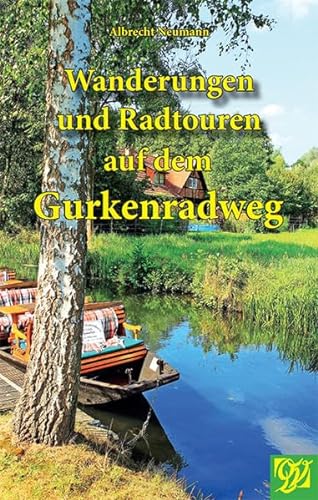 Wanderungen und Radtouren auf dem Gurkenradweg von Oberlausitzer Verlag