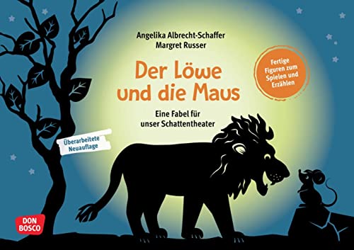 Der Löwe und die Maus: Eine Fabel für unser Schattentheater. Fertige Figuren zum Spielen und Erzählen. Tierische Geschichte über gegenseitige ... und Figuren für unser Schattentheater) von Don Bosco