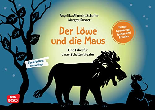 Der Löwe und die Maus: Eine Fabel für unser Schattentheater. Fertige Figuren zum Spielen und Erzählen. Tierische Geschichte über gegenseitige ... und Figuren für unser Schattentheater)