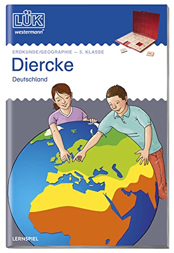 LÜK: 5. Klasse - Erdkunde/Geographie Diercke - Deutschland: Diercke - Deutschland: Wer kennt sich in Deutschland aus? Erdkunde/Geographie 5. Klasse (LÜK-Übungshefte: Sachunterricht und Erdkunde)