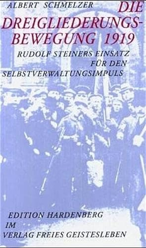 Die Dreigliederungsbewegung 1919 - Rudolf Steiners Einsatz für den Selbstverwaltungsimpuls