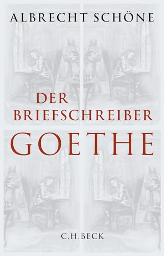 Der Briefschreiber Goethe von Beck C. H.
