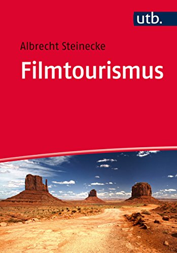 Filmtourismus: Einführung von utb GmbH